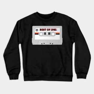 Vintage Cassette Tape Best Of 1981 40th Birthday Gift Crewneck Sweatshirt